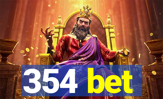 354 bet